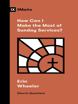 cover image of How Can I Make the Most of Sunday Services?
